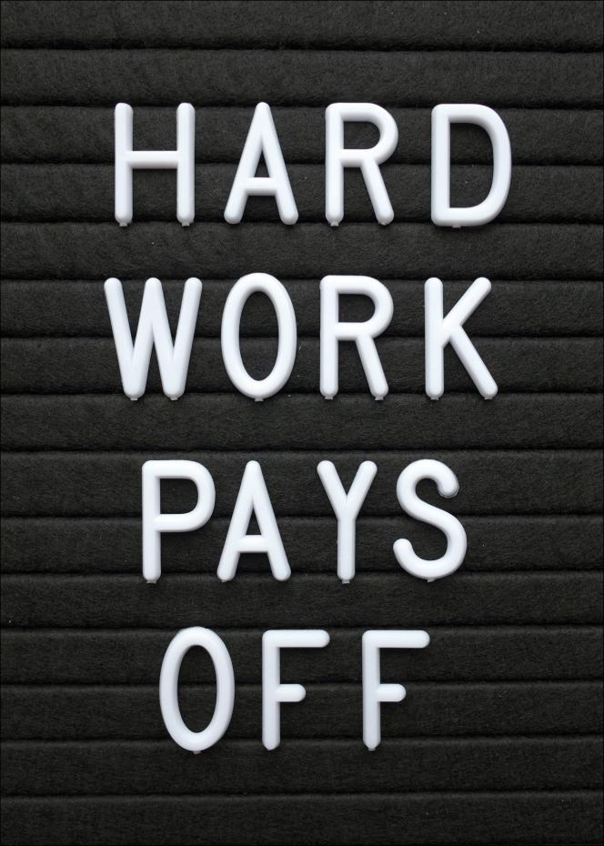 Hard Work Pays Off Poster