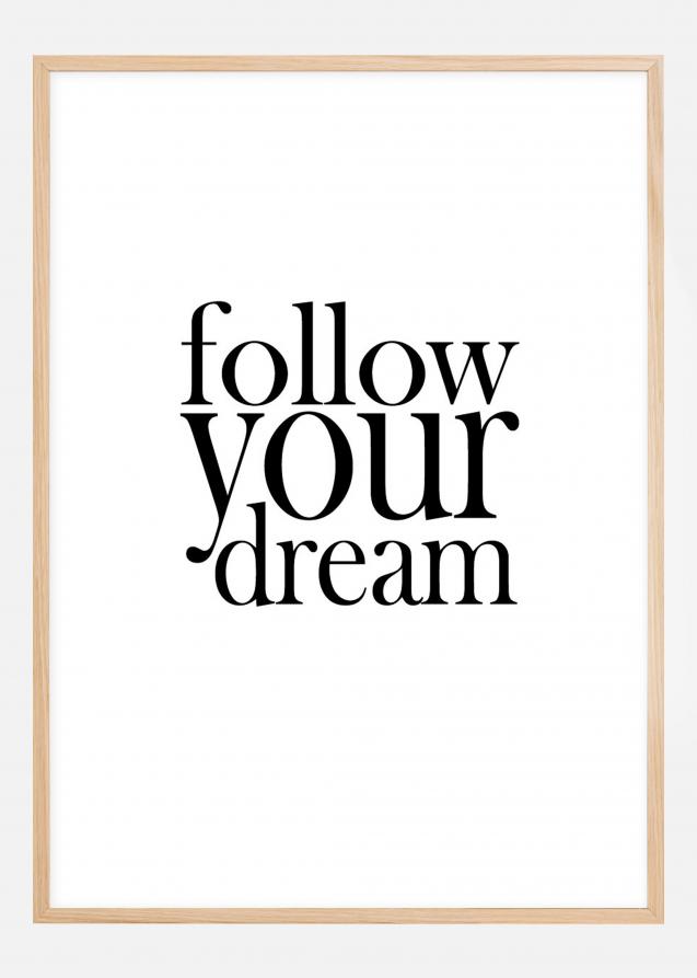 Follow your dream Poster