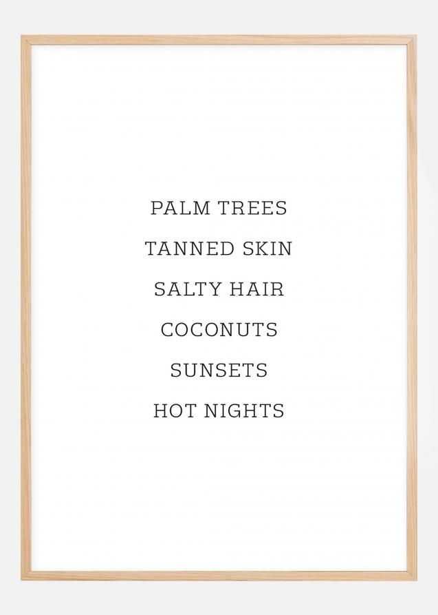 Palm trees - Tanned skin - Salty Hair Poster