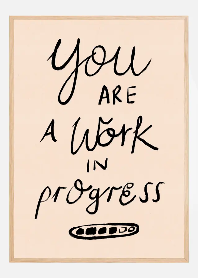 You are a Work in Progress Typography Poster